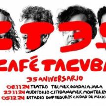 CAFÉ TACUBA FESTEJA 35 AÑOS CON UNA MINI GIRA