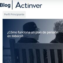 ACTINVER: LA MEJOR FORMA DE PREPARARTE PARA EL FUTURO