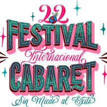 Festival Internacional de Cabaret inauguró su 22ª edición en la Ciudad de México con más de 50 espectáculos