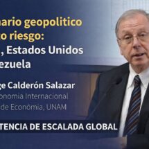 Escenario geopolítico de alto riesgo: China, Estados Unidos y Venezuela