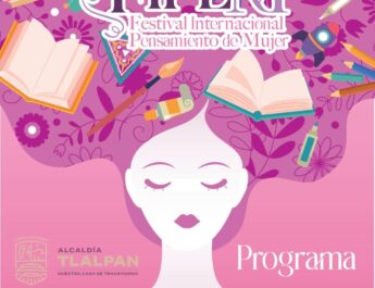 Festival Internacional Pensamiento de Mujer llevará literatura, ciencia, arte y cultura a Tlalpan